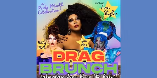 DRAG BRUNCH: A Pride Month Celebration! w\/ host Eva Styles and special g...