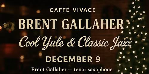 Brent Gallaher Quintet \u2013 Cool Yule & Classic Jazz