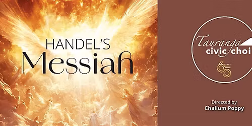 Handel's Messiah - Tauranga Civic Choir