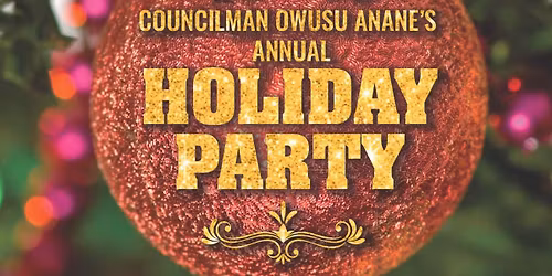 Councilman Owusu Anane\u2019s Holiday Party 