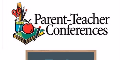 Early Dismissal for Parent Teacher Conferences