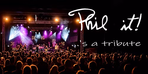 Phil it! - Phil Collins & Genesis Tribute Show