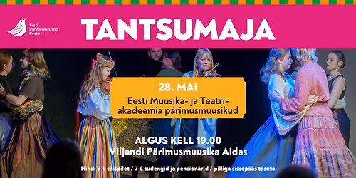 TANTSUMAJA: Eesti Muusika- ja Teatriakadeemia p\u00e4rimusmuusikud
