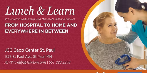 Lunch & Learn: From Hospital to Home and Everywhere In Between