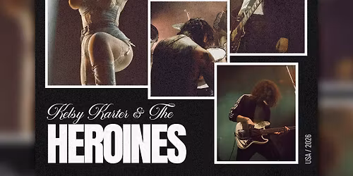 Kelsy Karter and The Heroines