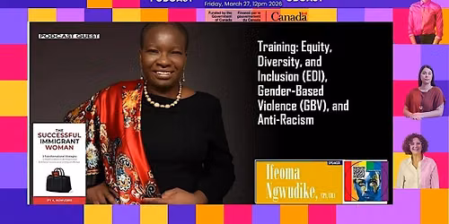 Training - Podcast: Equity, Diversity, Inclusion (EDI), Anti-Racism and GBV