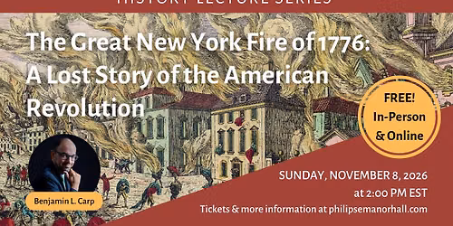 Hybrid Lecture: The Great New York Fire of 1776