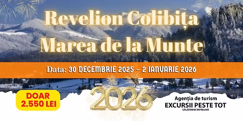 \ud83c\udf87 REVELION COLIBITA 2026 \u2013 Marea de la munte \u2744\ufe0f\ud83e\udd42