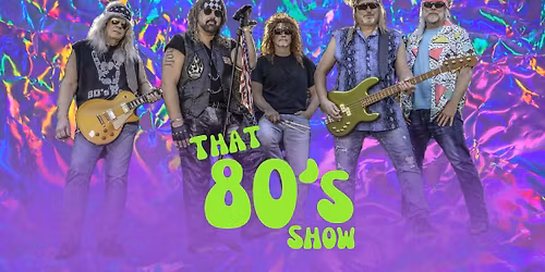 80\u2019s Night at Verona Moose f\/ That 80\u2019s Show