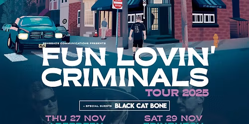 Fun Lovin\u2019 Criminals \/ Black Cat Bone \/ The Venue \/ Dumfries \/ 28.11.25