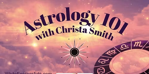  Astrology 101 - Three Class Series