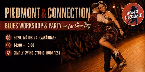 Piedmont & Connection \u2013 Blues Dance Workshop & Party with Lee Shao Ting \ud83c\udfb7\u2728