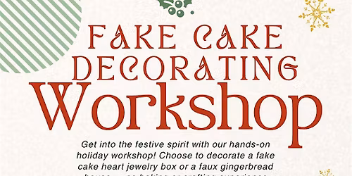 Holiday Fake Cake Decorating Workshop