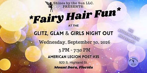 Fairy Hair Fun at the Glitz, Glam & Girls Night Out ~ Mount Dora