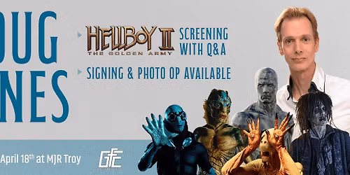 DOUG JONES at MJR Troy Cinema - Hellboy II Screening