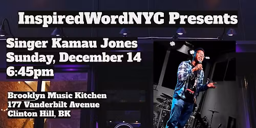 InspiredWordNYC Presents Singer Kamau Jones at Brooklyn Music Kitchen