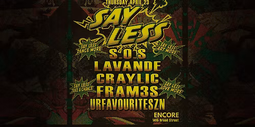 Say Less ! | ft FRAM3S | LAVANDE | CRAYLIC | URFAVOURITESZN | S.O.S