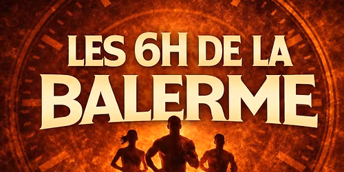 LES 6 HEURES DE LA BALERME