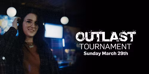 Outlast Annie - Sunday Pinball Tournament