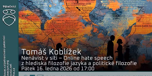 T. Kobl\u00ed\u017eek: Nen\u00e1vist v s\u00edti - Online hate speech z hlediska filozofie jazyka a politick\u00e9 filozofie
