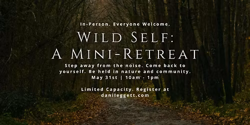 Wild Self: A Mini-Retreat