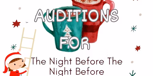 Auditions for The Night Before The Night Before