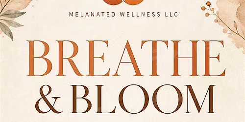"Breathe & Bloom: Yoga & Breathwork Self Love & Wellness'