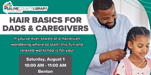 Braids and Bonds: Hair Basics for Dads & Caregivers