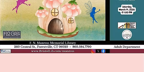 Faerie House Making with the Florence Griswold Museum