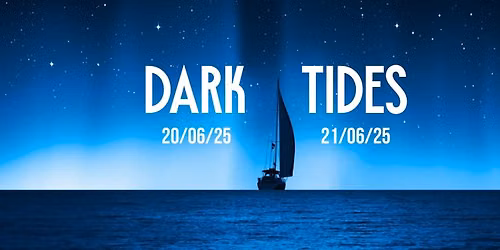 DARK TIDES AFTERPARTY - FRIDAY