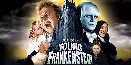 Hilltop Cinema Tuesday Matinee: YOUNG FRANKENSTEIN (PG)