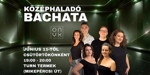 BACHATA K\u00d6Z\u00c9PHALAD\u00d3 \u2013 MODUL\u00c1RIS KURZUS