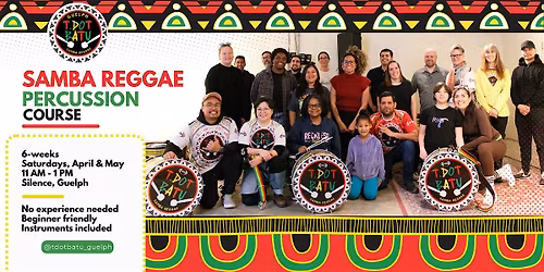 Samba Reggae Percussion Course - Guelph \u2013 April & May