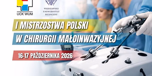 I Mistrzostwa Polski w Chirurgii Ma\u0142oinwazyjnej