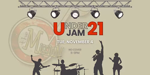 Under 21 Jam @ The Mission