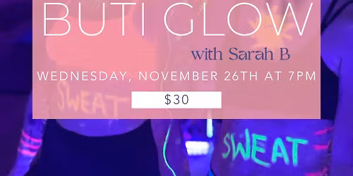 Buti Glow with Sarah B!