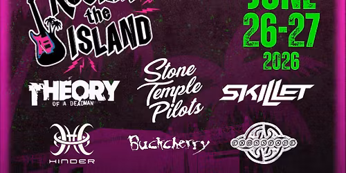 Rockin' The Island: Stone Temple Pilots Skillet & Theory Of A Deadman - 2 Day Pass