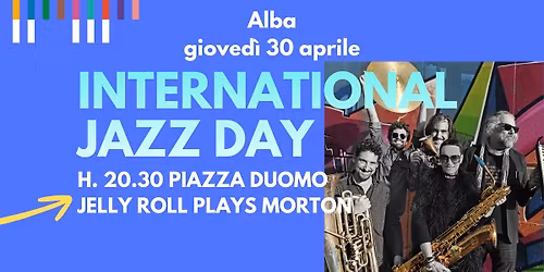 International Jazz Day Alba - Jelly Roll Plays Morton