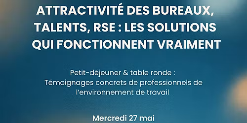 Attractivit\u00e9 des bureaux, Talents, RSE : Les solutions qui fonctionnent.