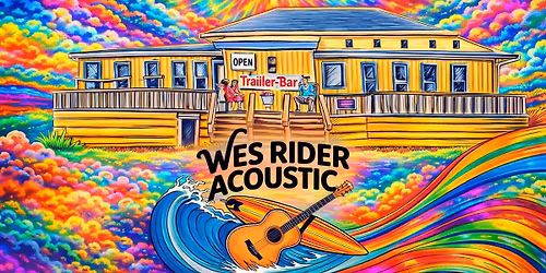 Live Music with Wes at The Trailer Bar!