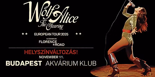 Wolf Alice, support from: Florence Road | Budapest 2025