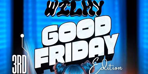 VIBE WITH WILHY GOOD FRIDAY EDITION