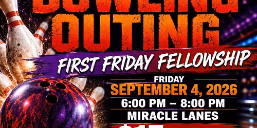 Third Annual First Friday Fellowship