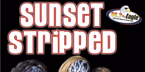 96.7 THE EAGLE presents SUNSET STRIPPED