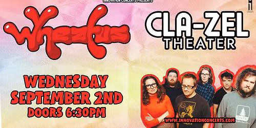 Wheatus LIVE at Cla-Zel Theater Wednesday September 2nd
