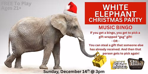 White Elephant Christmas Party (Music Bingo) @ Oak Grove Tavern (Bettendorf) \/ Sun Dec 14th @ 3pm