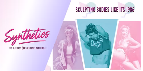 Synthetics - The Ultimate 80's Workout Experience with Ben