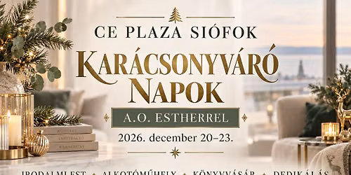 Kar\u00e1csonyv\u00e1r\u00f3 napok A.O. Estherrel | CE Plaza Hotel Si\u00f3fok
