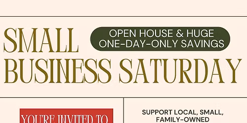Small Business Saturday Open House Sip and Shop