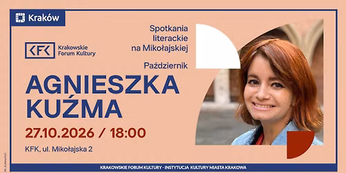 Spotkania literackie na Miko\u0142ajskiej | Agnieszka Ku\u017ama
